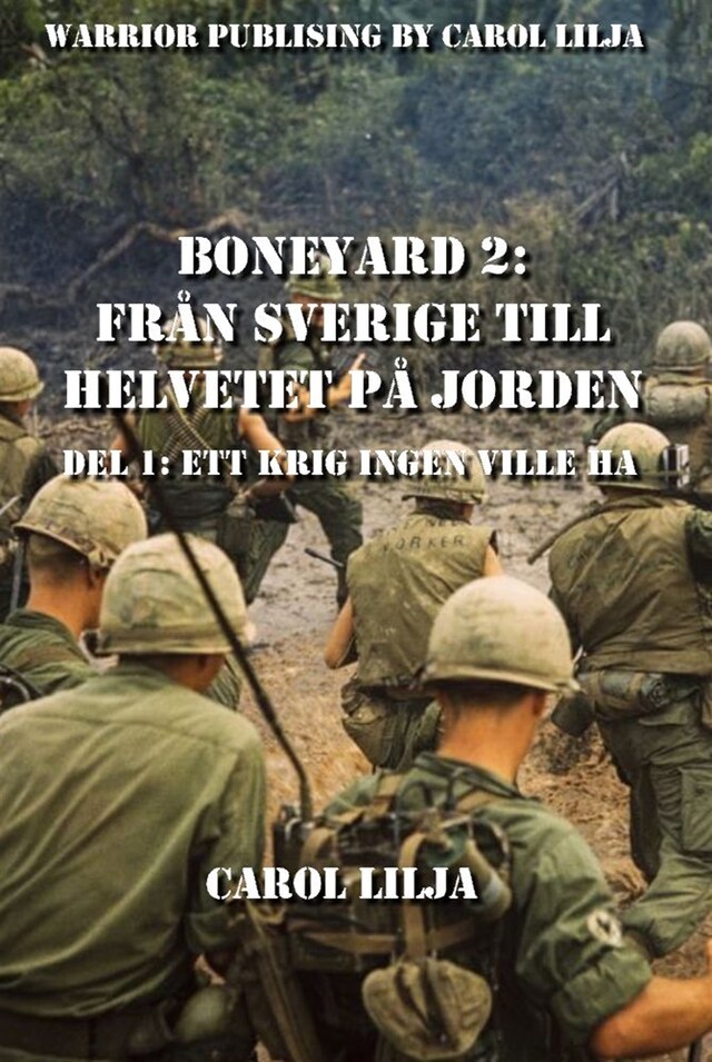 Buchcover für Boneyard 2, Från Sverige till Helvetet på jorden -Del 1 Ett Krig ingen ville ha