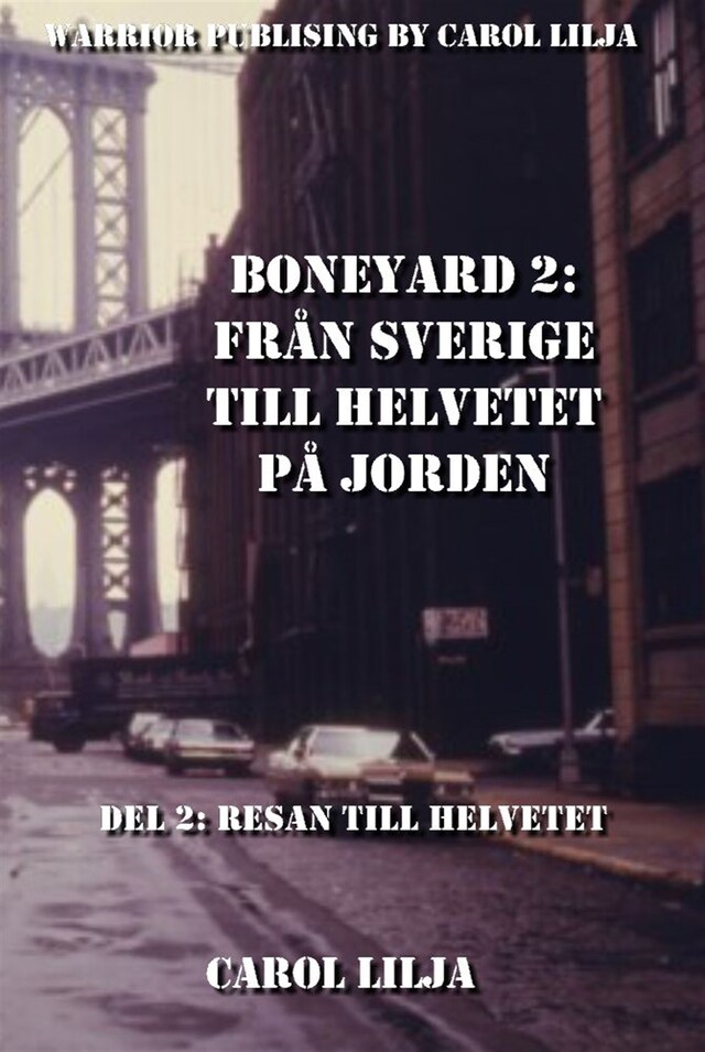 Buchcover für Boneyard 2, Från Sverige till Helvetet på jorden -Del 2 Resan till helvetet