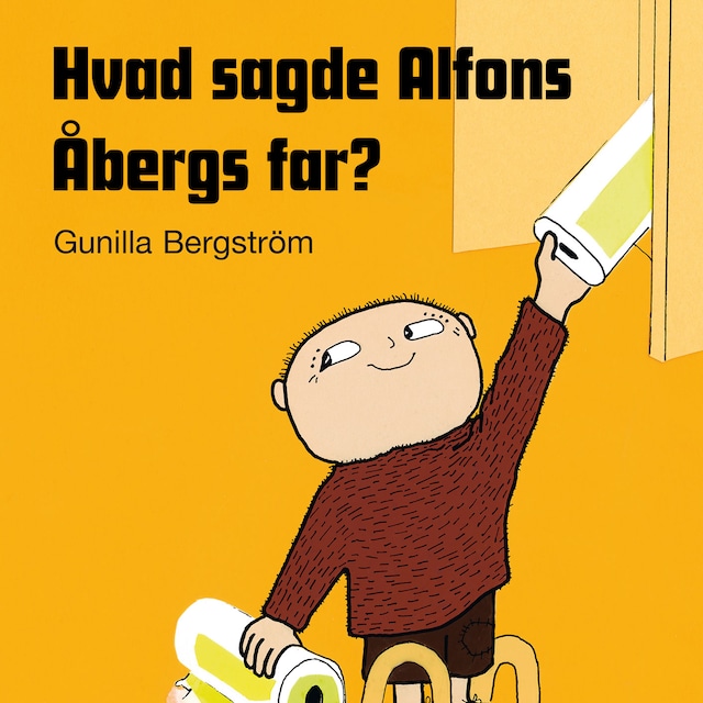 Okładka książki dla Hvad sagde Alfons Åbergs far?