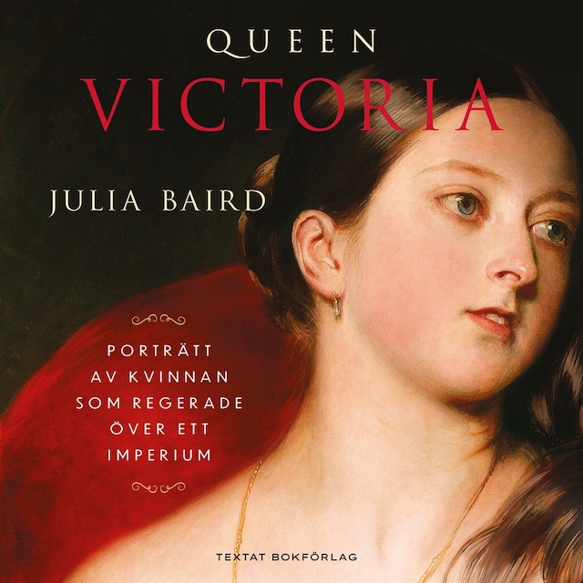 Portada de libro para Queen Victoria: Porträtt av kvinnan som regerade över ett imperium