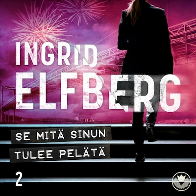 Se mitä sinun tulee pelätä
