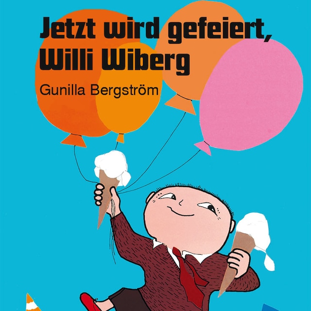 Buchcover für Jetzt wird gefeiert, Willi Wiberg