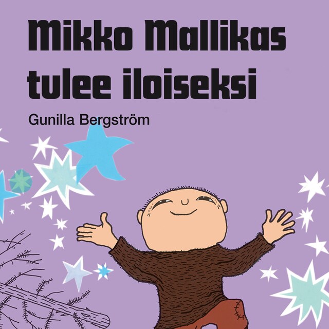 Kirjankansi teokselle Mikko Mallikas tulee iloiseksi
