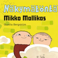 Näkymätöntä, Mikko Mallikas