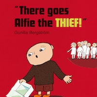 There Goes Alfie the THIEF!