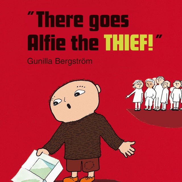 Book cover for There Goes Alfie the THIEF!