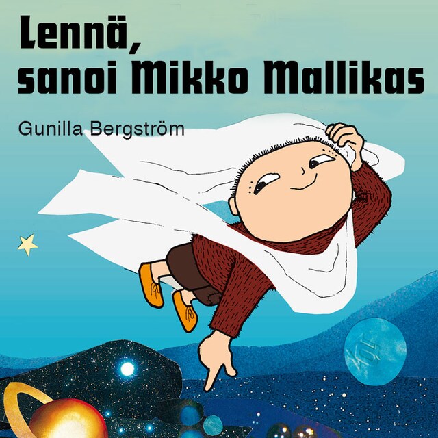 Lennä, sanoi Mikko Mallikas