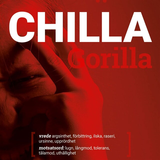 Book cover for Chilla gorilla : vrede