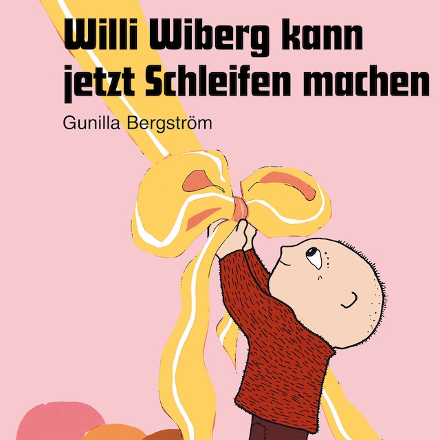 Book cover for Willi Wiberg kann jetzt Schleifen machen
