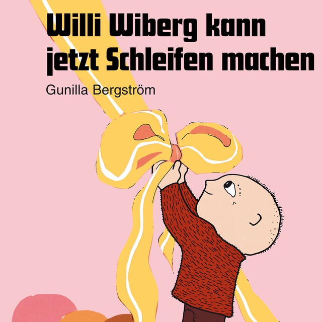 Book cover for Willi Wiberg kann jetzt Schleifen machen