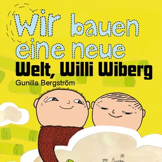 Wir bauen eine neue Welt, Willi Wiberg als Hörbuch