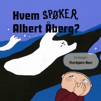 Hvem spøker, Albert Åberg?