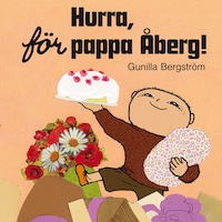 Hurra, för pappa Åberg!
