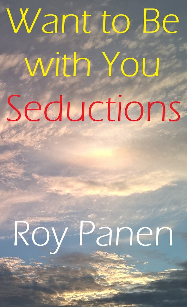 Book cover for Want to Be with You : Seductions