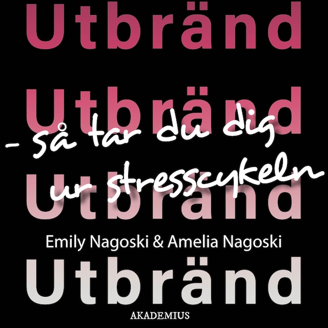 Book cover for Utbränd - Så tar du dig ur stresscykeln