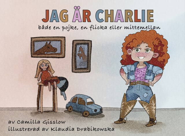 Book cover for Jag är Charlie - både en pojke, en flicka eller mittemellan