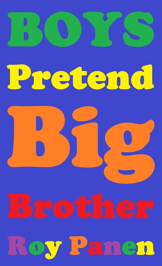 Boekomslag van BOYS Pretend Big Brother (peeled off)