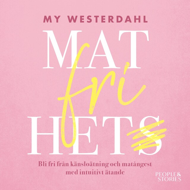 Book cover for Matfrihet : bli fri från känsloätning och matångest med intuitivt ätande