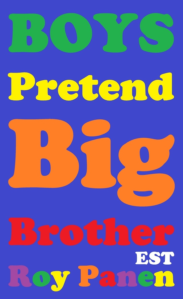 Boekomslag van BOYS Pretend Big Brother (extra short text) (peeled off)