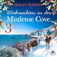 Weihnachten in der Mistletoe Cove