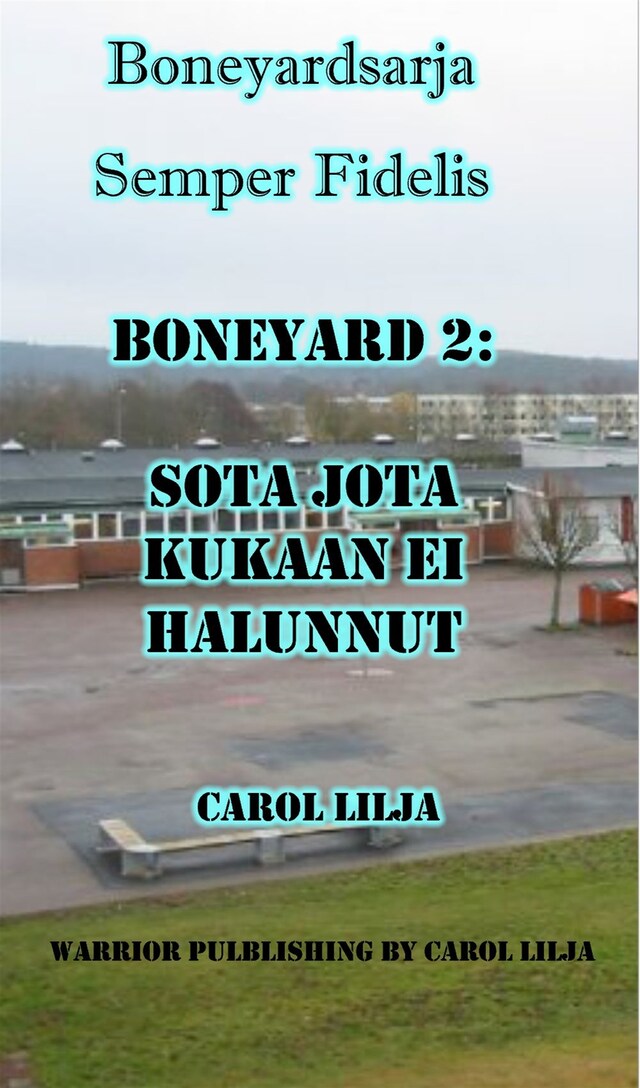 Buchcover für Boneyard 2:  Sota, jota kukaan Ei halunnut