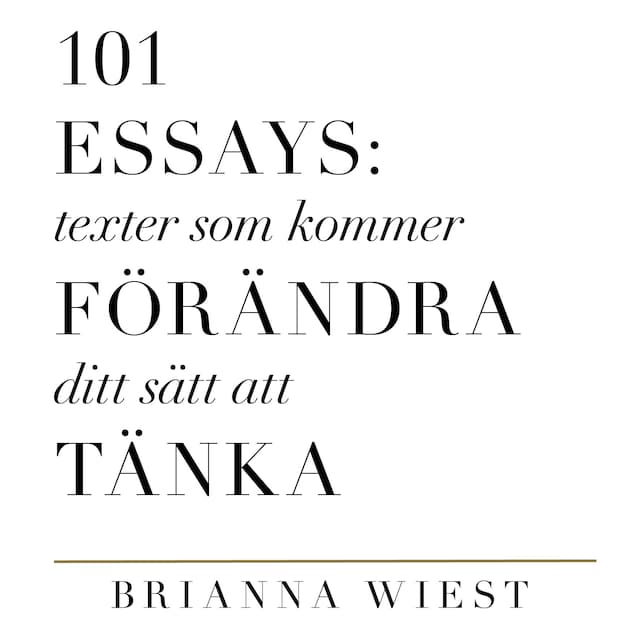 Buchcover für 101 Essays: Texter som kommer förändra ditt sätt att tänka