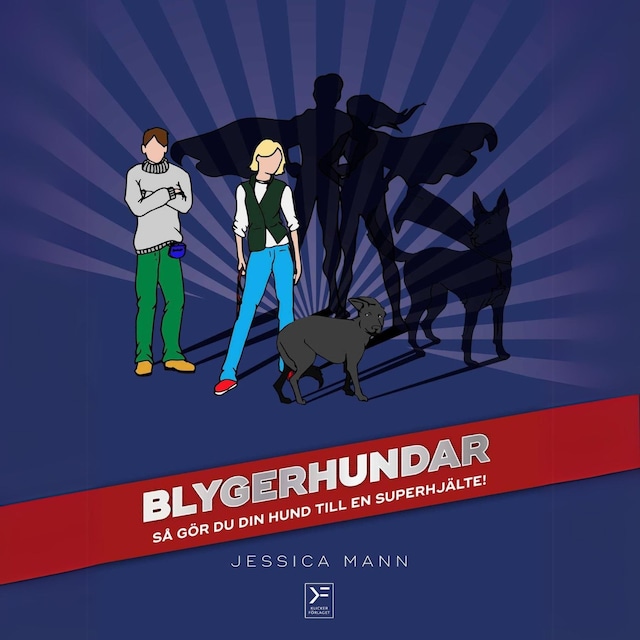 Book cover for Blygerhundar - så gör du din hund till en superhjälte