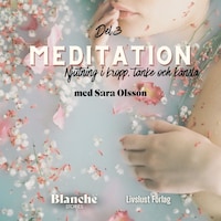 Meditation: njutning i kropp, tanke och känsla