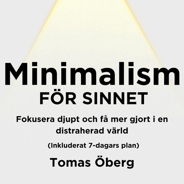 Boekomslag van Minimalism för sinnet: Fokusera djupt och få mer gjort i en distraherad värld