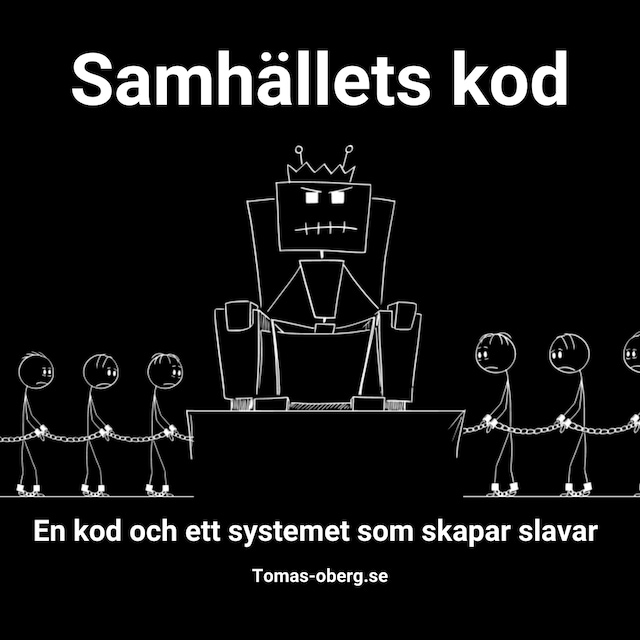 Copertina del libro per Hur samhällets kod gör dig till en slav i systemet