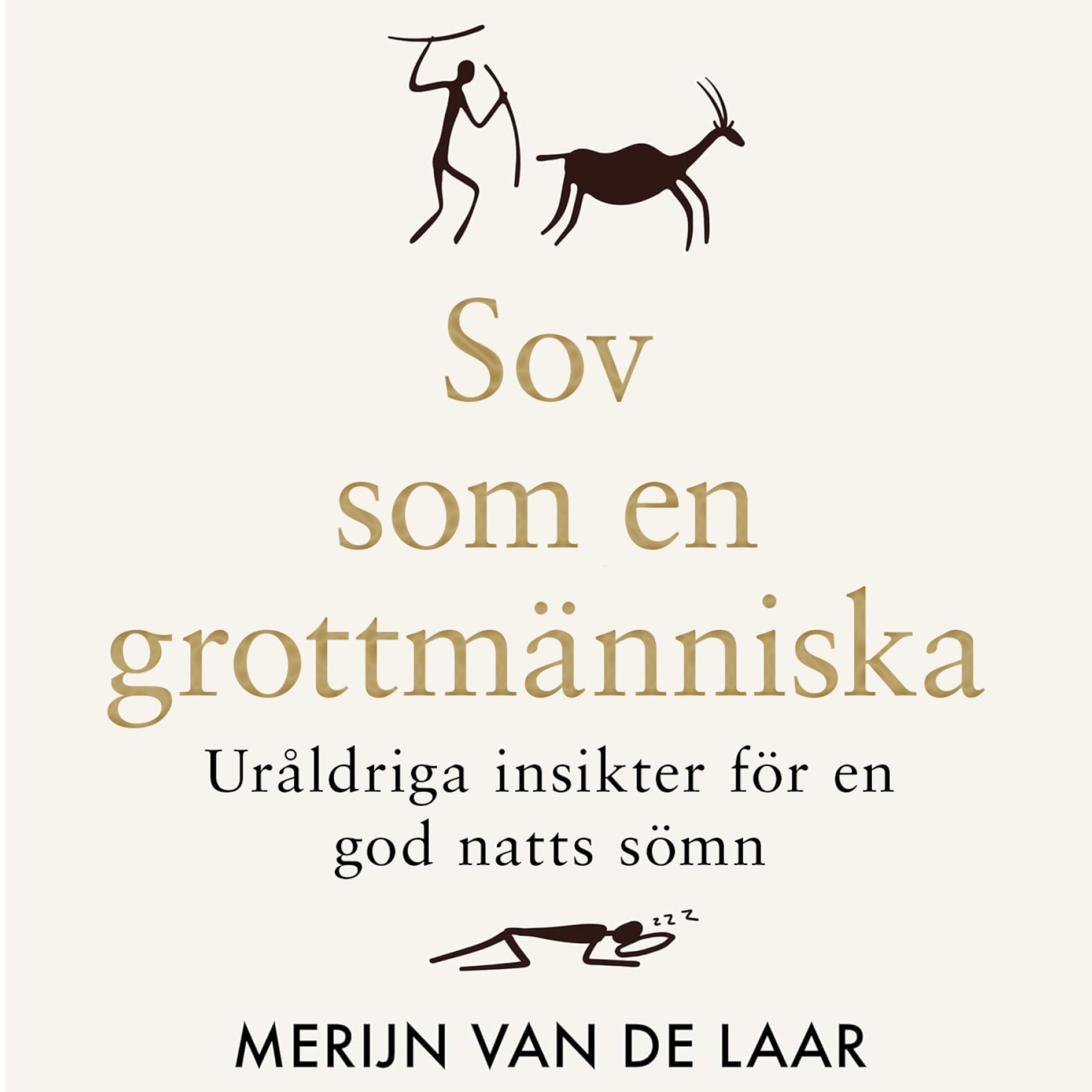 Sov som en grottmänniska