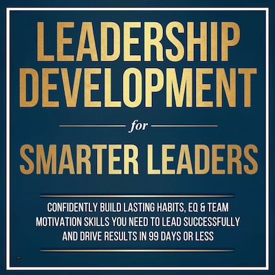 Leadership Development for Smarter Leaders