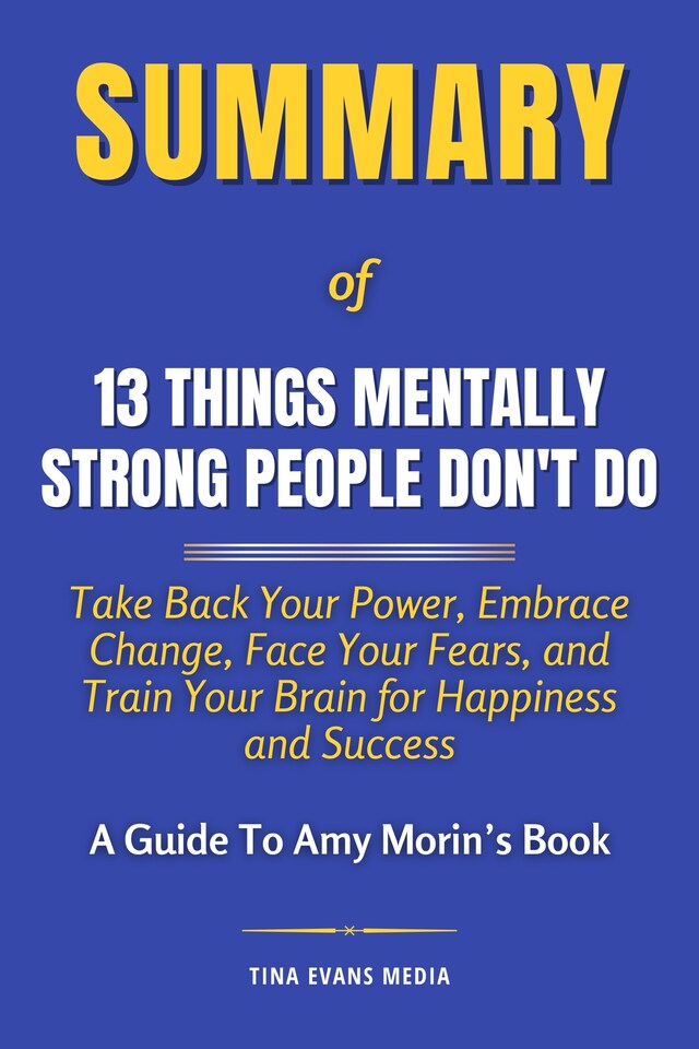 Okładka książki dla Summary of 13 Things Mentally Strong People Don't Do