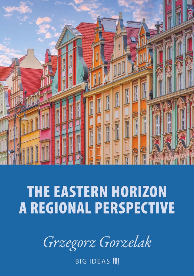 Book cover for The eastern horizon – A regional perspective