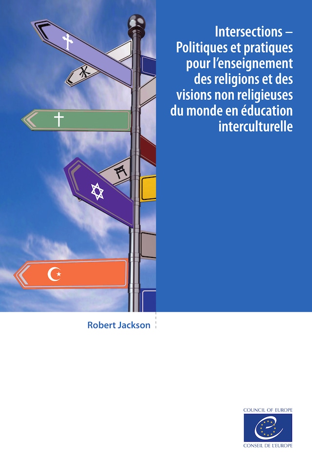 Book cover for Intersections - Politiques et pratiques pour l'enseignement des religions et des visions non religieuses du monde en éducation interculturelle