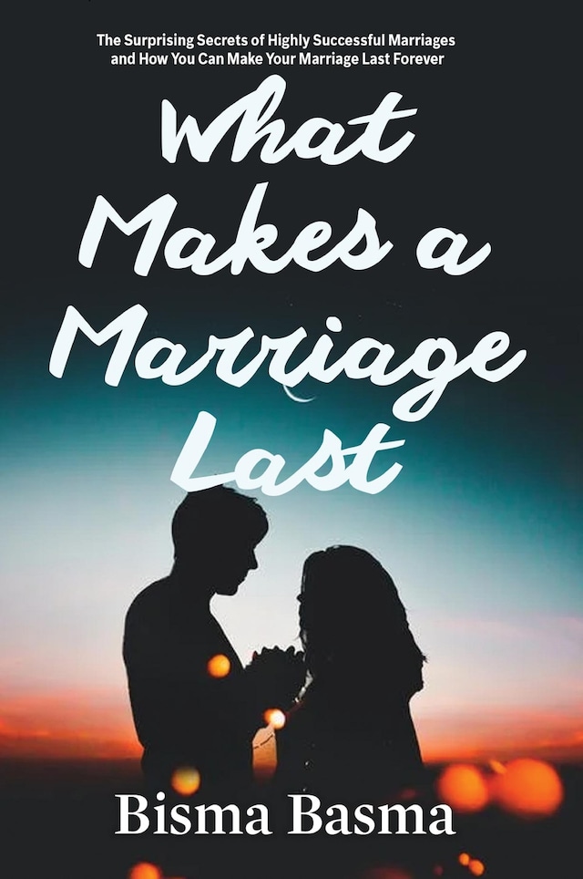 What Makes a Marriage Last