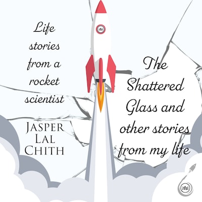 The Shattered Glass and other stories from my life
