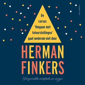 De cursus 'omgaan met teleurstellingen' gaat wederom niet door - Poëzie, zo moeilijk nie - luisterboek