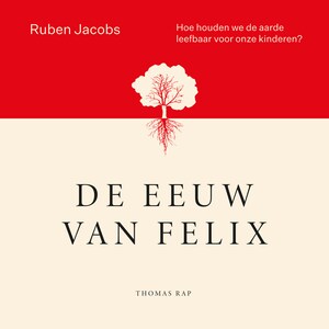 De eeuw van Felix - luisterboek