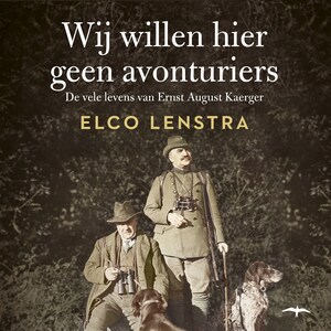Wij willen hier geen avonturiers - luisterboek