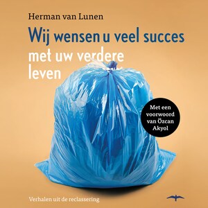 Wij wensen u veel succes met uw verdere leven - luisterboek
