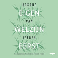 Eigen welzijn eerst