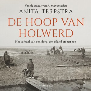 De hoop van Holwerd - luisterboek