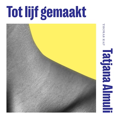 Tot lijf gemaakt