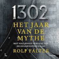 1302 − Het jaar van de mythe