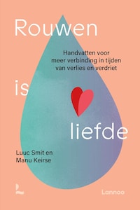 Rouwen is liefde