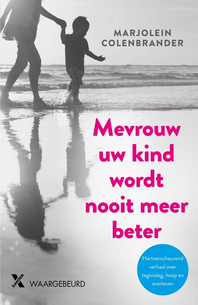 Book cover for Mevrouw uw kind wordt nooit meer beter