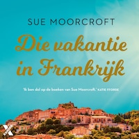 Die vakantie in Frankrijk