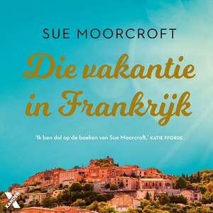 Die vakantie in Frankrijk - luisterboek