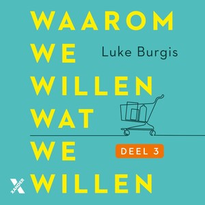 Waarom we willen wat we willen - luisterboek